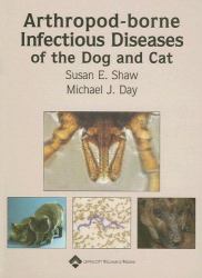 Arthropod-Borne Infectious Diseases of the Dog and Cat