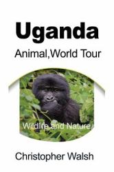 Uganda Animal World Tour : Wildlife and Nature