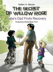 The Secret of Willow Ridge : Gabe's Dad Finds Recovery