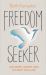 Freedom Seeker : Live More. Worry Less. Do What You Love