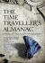 The Time Traveller's Almanac : 100 Stories Brought to You from the Future