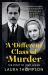 A Different Class of Murder : The Story of Lord Lucan