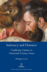 Intimacy and Distance : Conflicting Cultures in Nineteenth-Century France