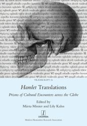 Hamlet Translations : Prisms of Cultural Encounters Across the Globe