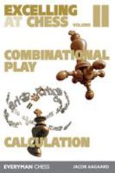 Excelling at Chess : Combinational Play and Calculation