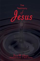 The Testimony of Jesus : Prophetic Life in the Believer