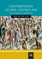 Contemporary School Counseling : Theory, Research, and Practice