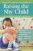 Raising the Shy Child : A Parent's Guide to Social Anxiety