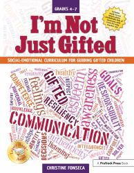 I'm Not Just Gifted : Social-Emotional Curriculum for Guiding Gifted Children