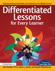 Differentiated Lessons for Every Learner : Standards-Based Activities and Extensions for Middle School