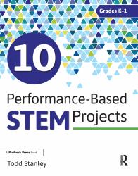 10 Performance-Based STEM Projects for Grades K-1