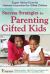 Success Strategies for Parenting Gifted Kids : Expert Advice from the National Association for Gifted Children