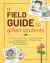 A Field Guide to Gifted Students : A Teacher's Introduction to Identifying and Meeting the Needs of Gifted Learners