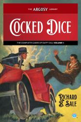 Cocked Dice : The Complete Cases of Daffy Dill, Volume 1