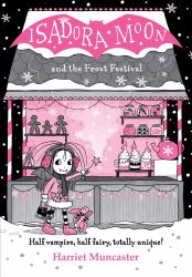 Isadora Moon and the Frost Festival