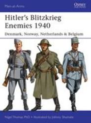 Hitler's Blitzkrieg Enemies 1940 : Denmark, Norway, Netherlands and Belgium