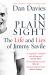 In Plain Sight : The Life and Lies of Jimmy Savile