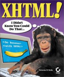 XHTML! : I Didn't Know You Could Do That...