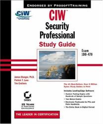 CIW Security Professional Study Guide : Exam 1d0-470