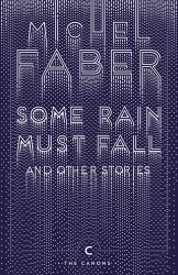 Some Rain Must Fall and Other Stories