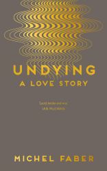 Undying : A Love Story