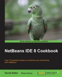 NetBeans IDE 8 Cookbook