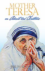 Mother Teresa on Advent and Christmas