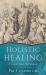 Holistic Healing : A Christian Approach