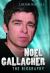 Noel Gallagher - The Biography