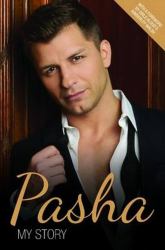 Pasha - My Story: The Autobiography of TV's Hottest Dance Star