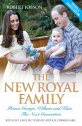 New Royal Family - Prince George, William and Kate: The Next Generation