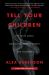 Tell Your Children : The Truth about Marijuana, Mental Illness, and Violence