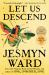 Let Us Descend : A Novel