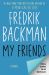 My Friends : A Novel