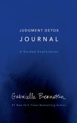 Judgment Detox Journal : A Guided Exploration to Release the Beliefs That Hold You Back from Living a Better Life