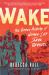 Wake : The Hidden History of Women-Led Slave Revolts