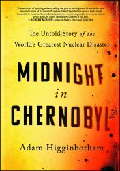 Midnight in Chernobyl : The Untold Story of the World's Greatest Nuclear Disaster