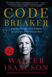 The Code Breaker : Jennifer Doudna, Gene Editing, and the Future of the Human Race