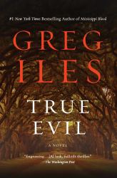 True Evil : A Novel