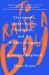 To Raise a Boy : Classrooms, Locker Rooms, Bedrooms, and the Hidden Struggles of American Boyhood