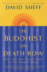 The Buddhist on Death Row : How One Man Found Light in the Darkest Place