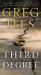 Third Degree : A Novel