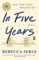 In Five Years : A Novel