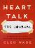 Heart Talk: the Journal : 52 Weeks of Self-Love, Self-Care, and Self-Discovery