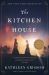 The Kitchen House : A Novel