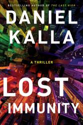 Lost Immunity : A Thriller