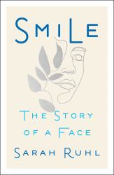 Smile : The Story of a Face