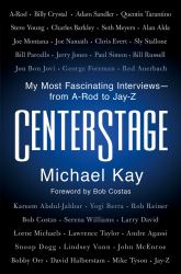 CenterStage : My Most Fascinating Interviews--From a-Rod to Jay-Z