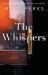 The Whispers : A Novel