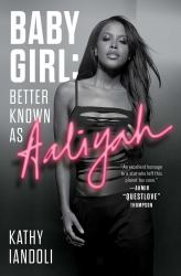 Baby Girl: Better Known As Aaliyah